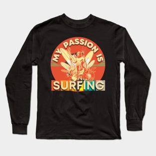 My Passion Is Surfing Long Sleeve T-Shirt